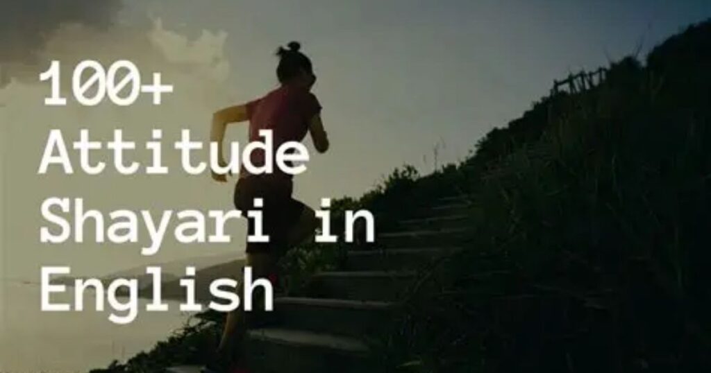 Attitude Shayari English: Top 340+ Shayari In English Attitude