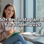 250+Best Instagram Bio For Student 2026